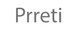 Prreti